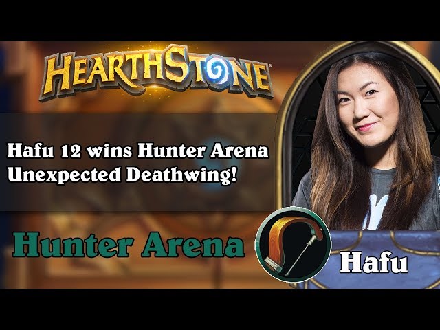 Hafu 12 wins Hunter Arena - Unexpected Deathwing!