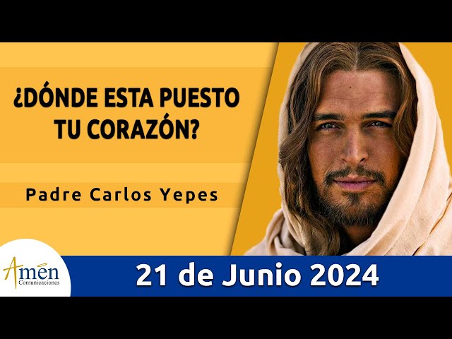 Evangelio De Hoy Viernes 21 Junio 2024 l Padre Carlos Yepes l Biblia l San  Mateo  6,19-23