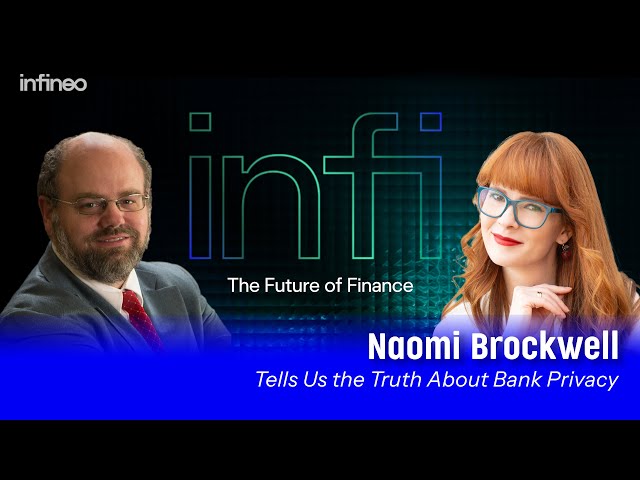 Ep. 38: Naomi Brockwell Tells Us the Truth About Bank Privacy | infineo.ai