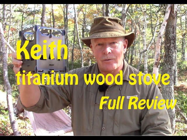 Keith Titanium Wood Stove - Comprehensive Review