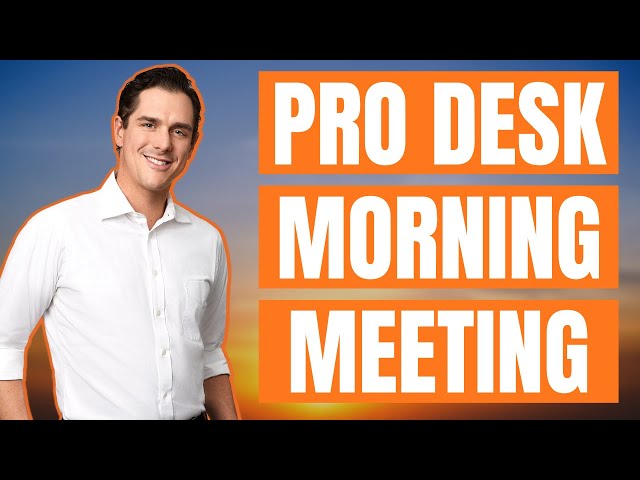 Pro Desk Morning Meeting 10/20/2022