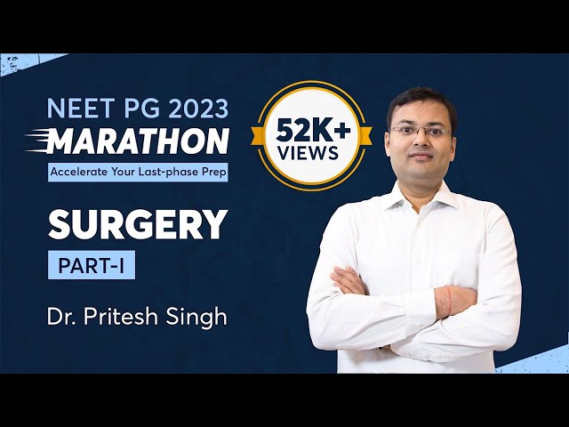 NEET PG Revision Marathon, Surgery by Dr. Pritesh Singh Part 1 | PrepLadder NEET PG