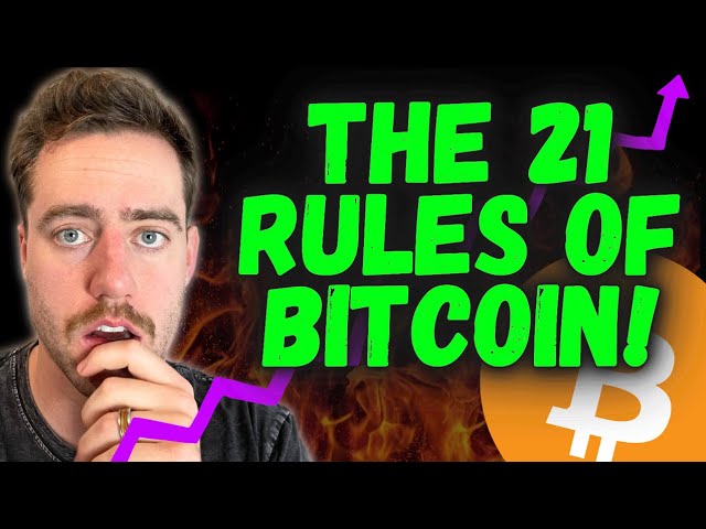 THE 21 RULES OF BITCOIN!