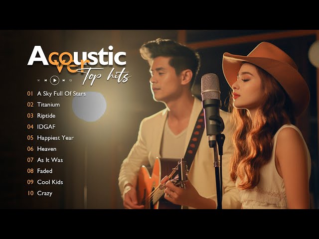 New Acoustic Playlist 2024 - Best Acoustic Selections 2024 | Acoustic Top Hits Cover #13