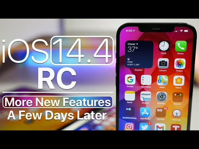 iOS 14.4 RC (GM) - More New Features and A Few Days Later