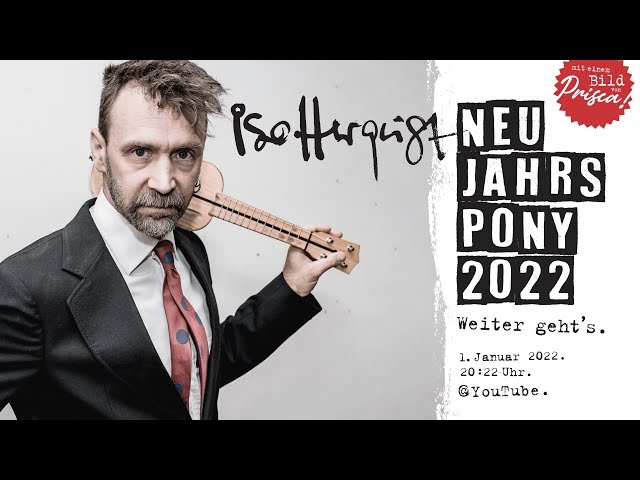 Iso Herquist: weiter geht’s. Das Neujahrspony 2022. Mit einem Bild von Prisca.