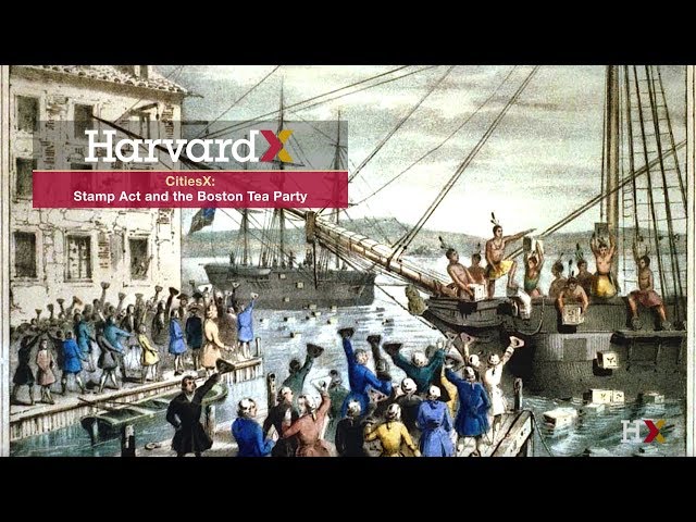 The Stamp Act and the Boston Tea Party