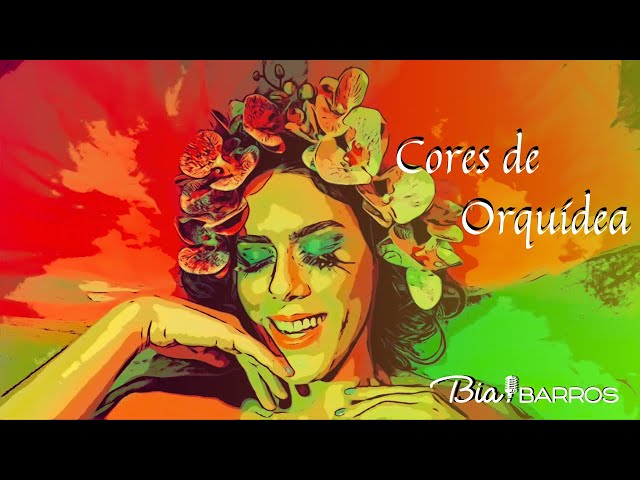 Cores de Orquídea - Bia Barros