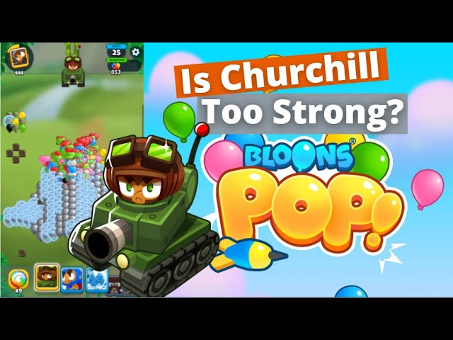 Churchill is The BEST HERO In Bloons Pop and Here's Why
