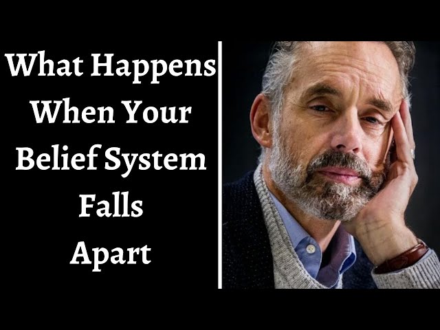 Jordan Peterson ~ What Happens when Your Belief System Falls Apart