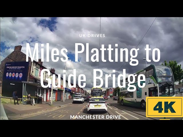 Miles Platting to Guide Bridge 4K Manchester Drive