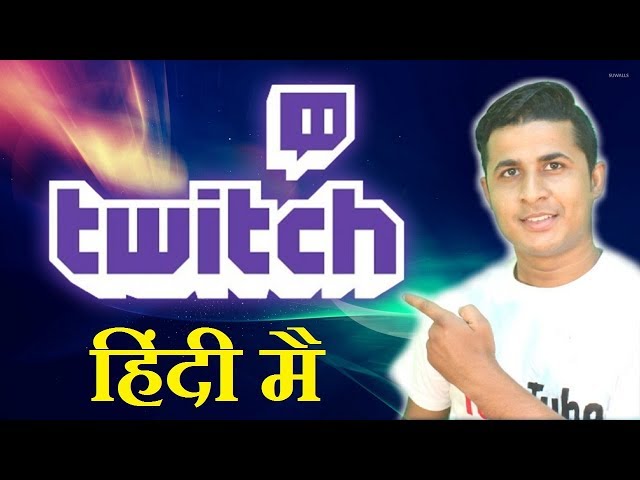 What Is Twitch? | How To create Twitch Account? | How to get money from It in Hindi