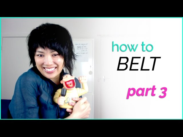 How to Belt - Singing Techniques Part 3
