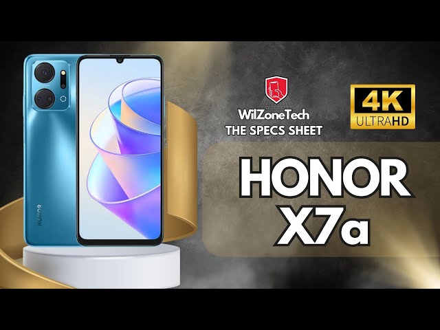HONOR X7a - Specs and Features [WilZoneTech - The Specs Sheet]