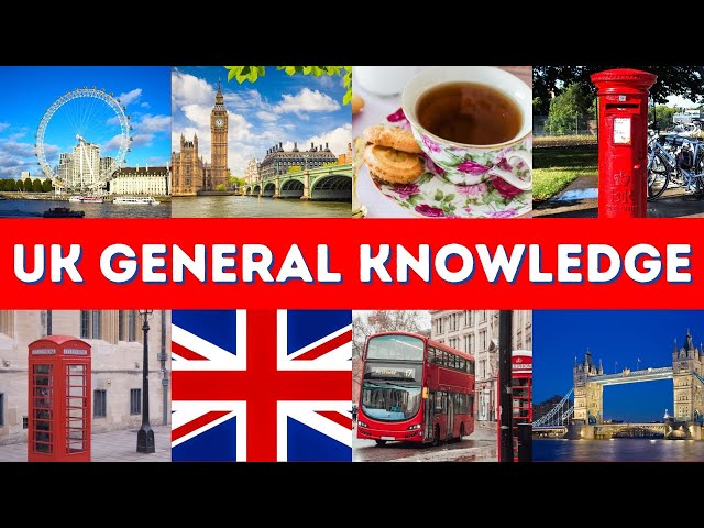 UK General Knowledge Quiz - 25 Questions about the United Kingdom