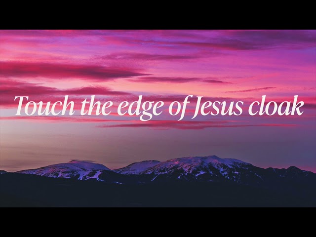 Touch the edge of Jesus cloak [8 Hours Soaking Sleep]