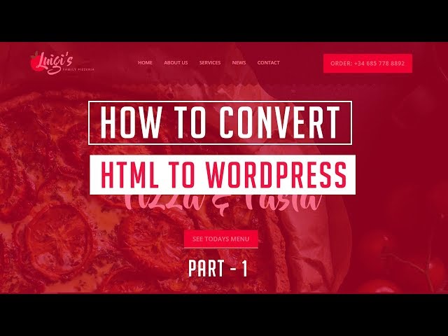 A Beginner's Guide to Converting HTML to WordPress - Step-by-Step WordPress Tutorial - Part 1