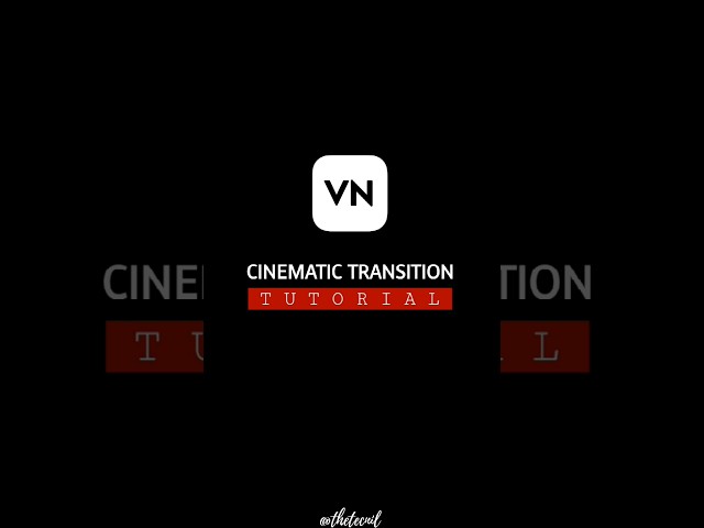 Cinematic Transition in VN Video Editor - Tutorial #shorts