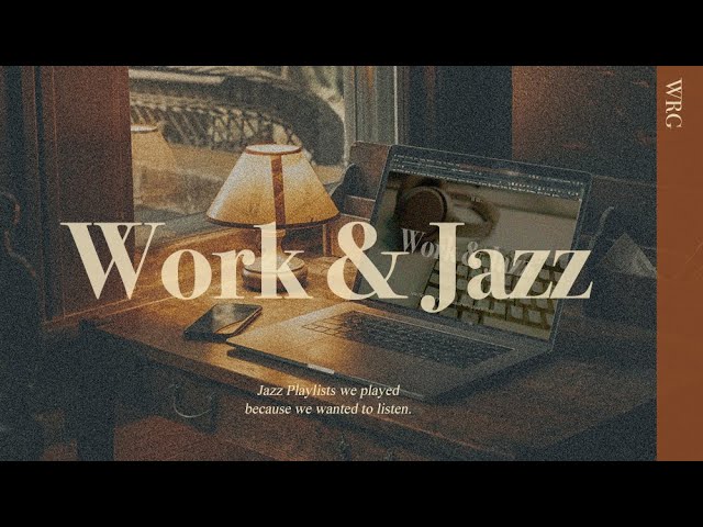 [Playlist] 분명 재택근무였는데 호텔에서 일하는 기분나는 재즈 플리 | Work & Study Jazz