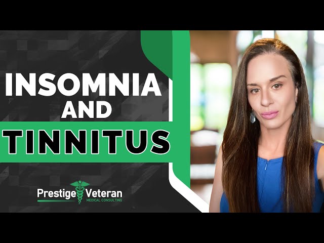 Insomnia and Tinnitus in Veterans Disability  | All you Need to Know