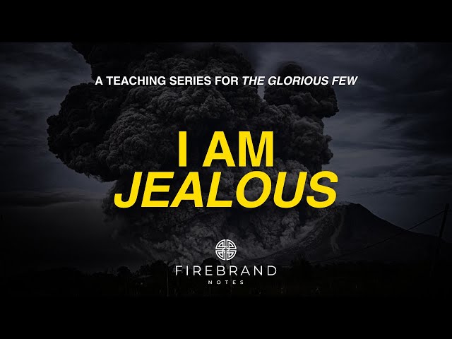I AM JEALOUS (5/8) | God's Jealousy for the Faithfulness of His People 🌋