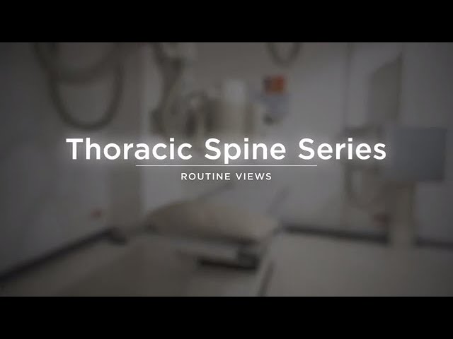 Thoracic Spine T Spine Series - Radiography Positioning