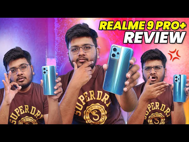 realme 9 Pro Plus Review | A New Chapter