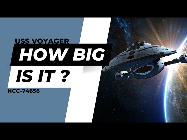 How Big Is USS Voyager (NCC-74656) ?