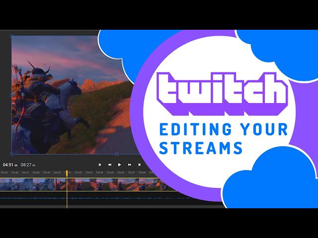 How to edit your Twitch streams without downloading them