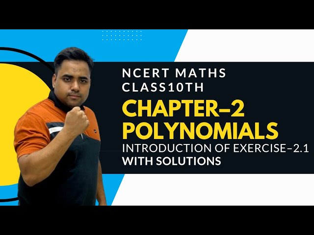 Class 10th Chapter 2 | Introduction of exercise 2.1 with solutions | Polynomials | NCERT MATHS