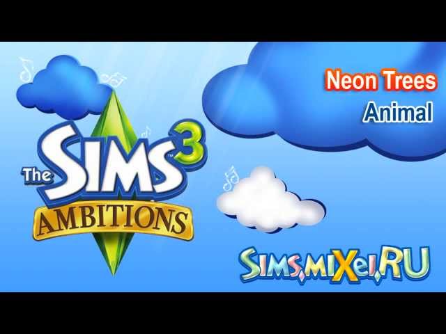 Neon Trees - Animal - Soundtrack The Sims 3 Ambitions