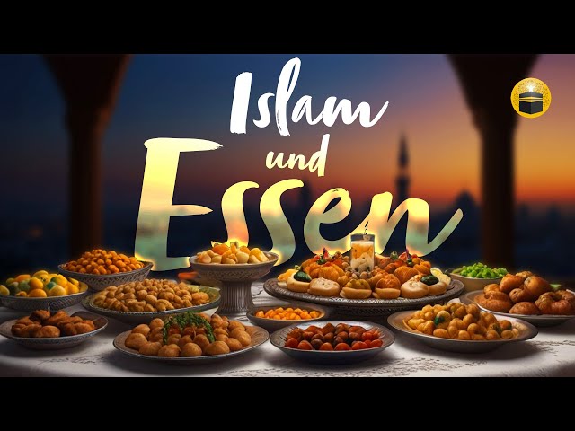 Was der Islam über Essen lehrt