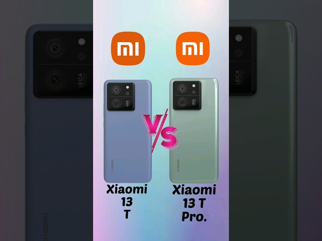 Xiaomi 13T vs Xiaomi 13T Pro Full Comparison In One Minute