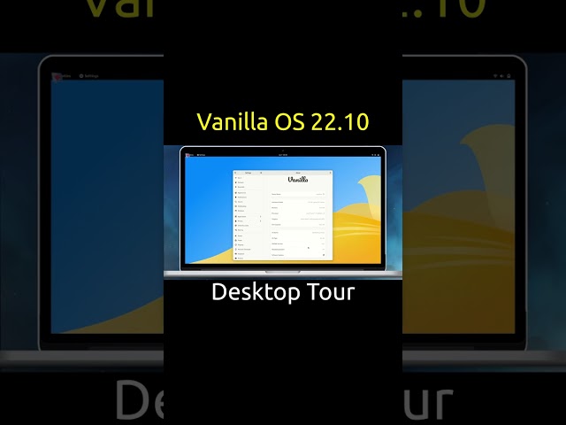 Vanilla OS 22.10 Desktop Tour #shorts