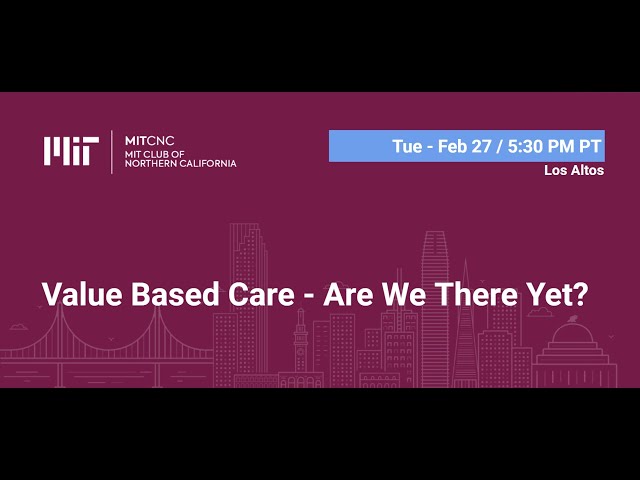 Value Based Care: Are We There Yet?