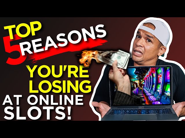 Top 5 Reasons You're Losing At Online Slots 🎰🤯