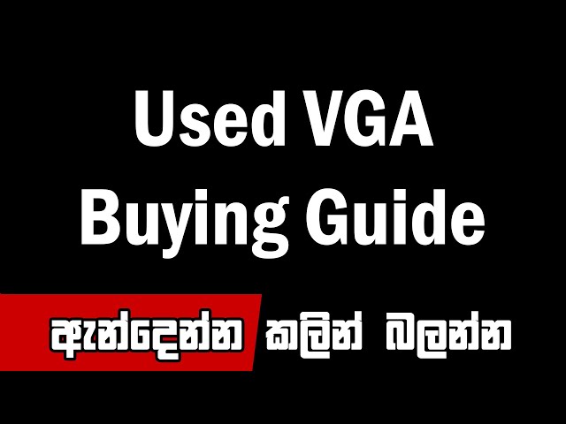 Things to consider before buying a Used VGA Card - Complete pre owned GPU Graphics Card Buying Guide