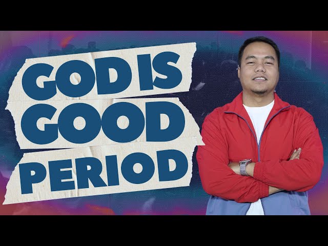 God Is Good – Period! | Stephen Prado