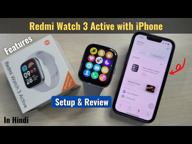 Redmi Watch 3 Active with iPhone - Setup & Review | Best Calling Smartwatch for iPhone Under Rs.3000