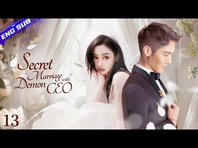 Secret Marriage with Demon CEO EP13 | Betrayed by her ex, she married her demon boss secretly!