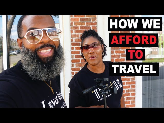 How We Afford To Travel!