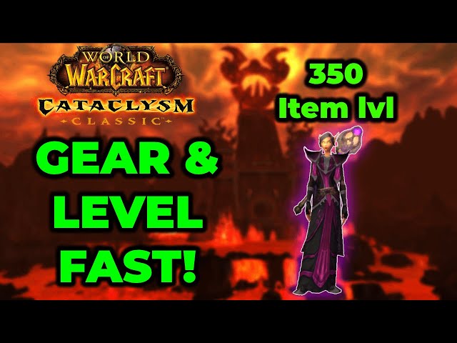 Fastest way to Level and Gear in Cataclysm | WOW Cataclysm