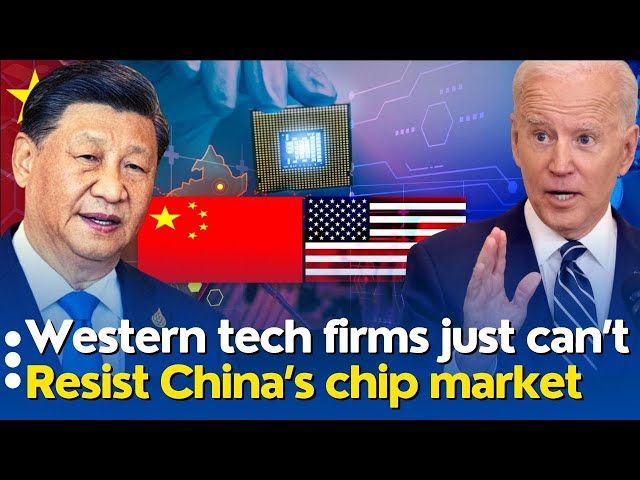 Western tech firms just can’t resist China’s chip market | AT Reports