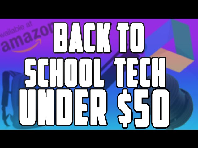 Best Back to School Tech UNDER $50! 2016!