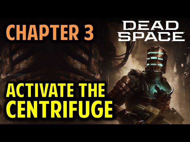 Chapter 3: How to Activate the Centrifuge | Dead Space Remake (2023)