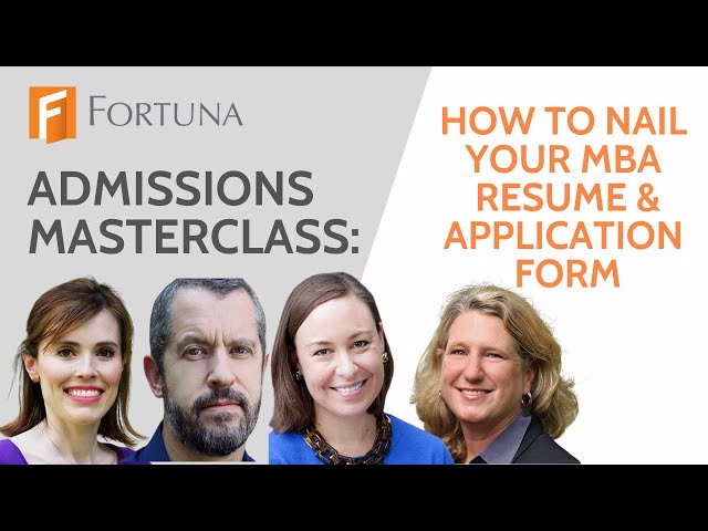 How to Nail Your MBA Resume and Application Form: A Fortuna Admissions Masterclass