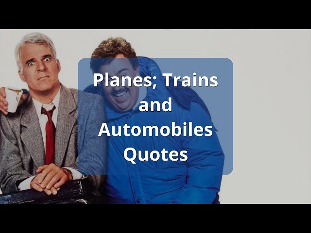 69 Most Nostalgic Planes, Trains and Automobiles Quotes