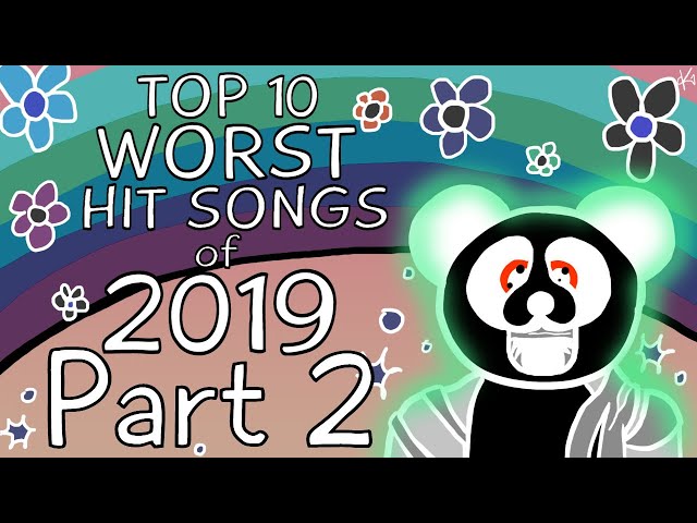 The Top Ten Worst Hit Songs of 2019 (Pt. 2)