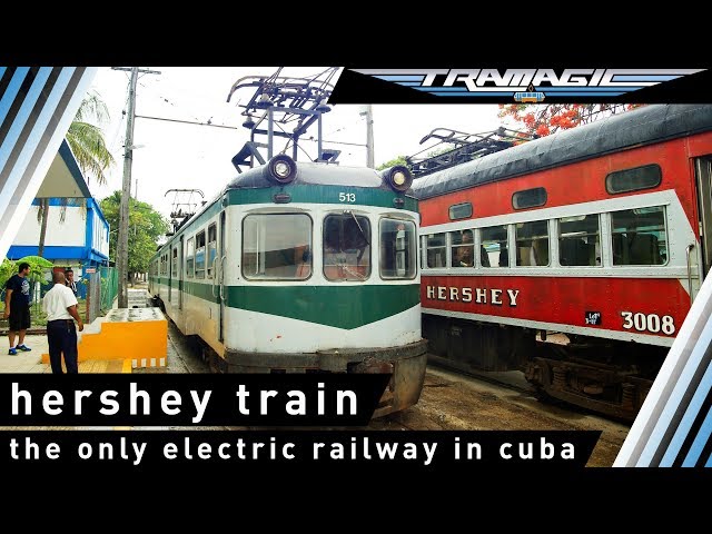 Hershey Train - The only electric Railway in Cuba