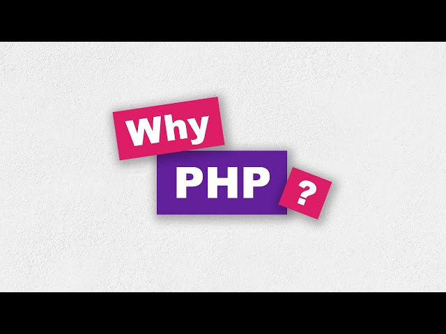 Why PHP?